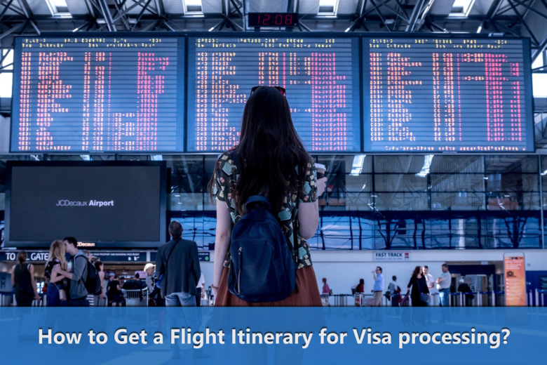 How to Get a Flight Itinerary for Visa processing?