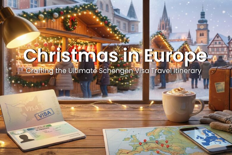 Christmas in Europe Crafting the Ultimate Schengen Visa Travel Itinerary