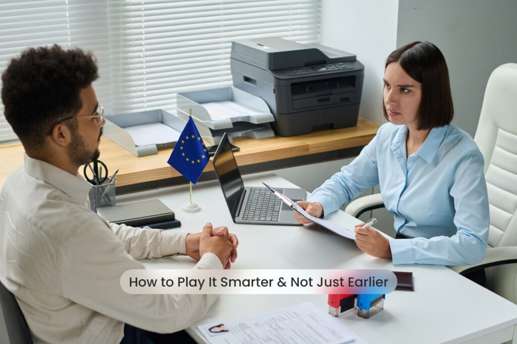 How to Play It Smarter & Not Just Earlier